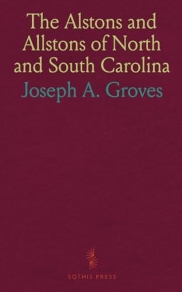 Alstons and Allstons of North and South Carolina