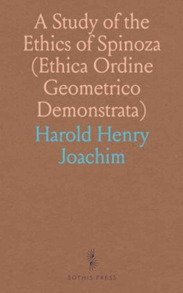 Study of the Ethics of Spinoza (Ethica Ordine Geometrico Demonstrata)