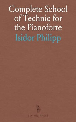 Complete School of Technic for the Pianoforte