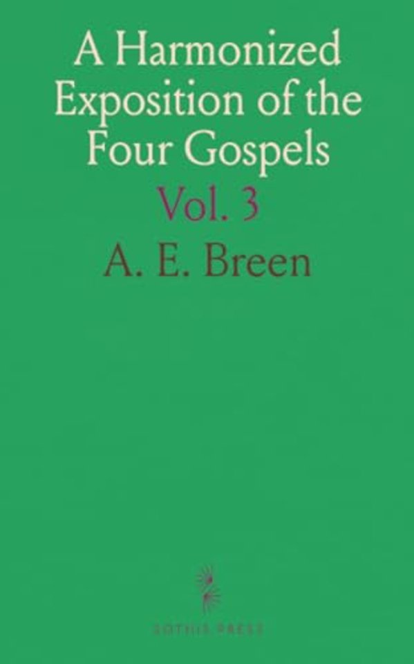 Harmonized Exposition of the Four Gospels