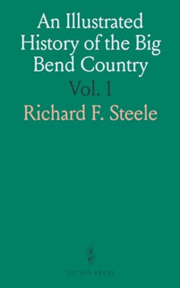 Illustrated History of the Big Bend Country