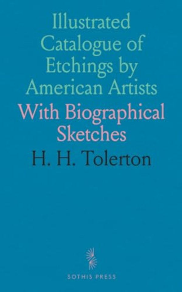 Illustrated Catalogue of Etchings by American Artists