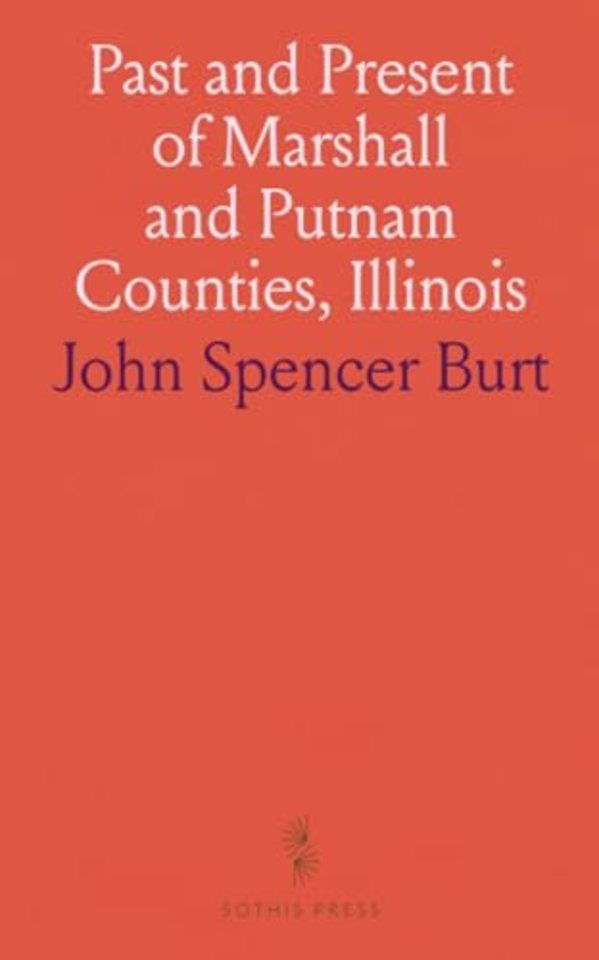 Past and Present of Marshall and Putnam Counties, Illinois