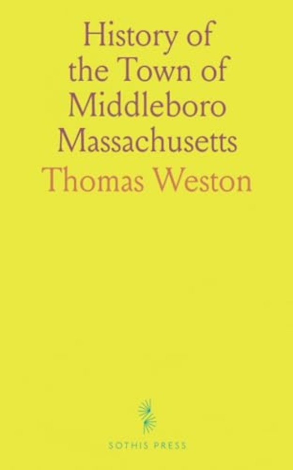 History of the Town of Middleboro Massachusetts