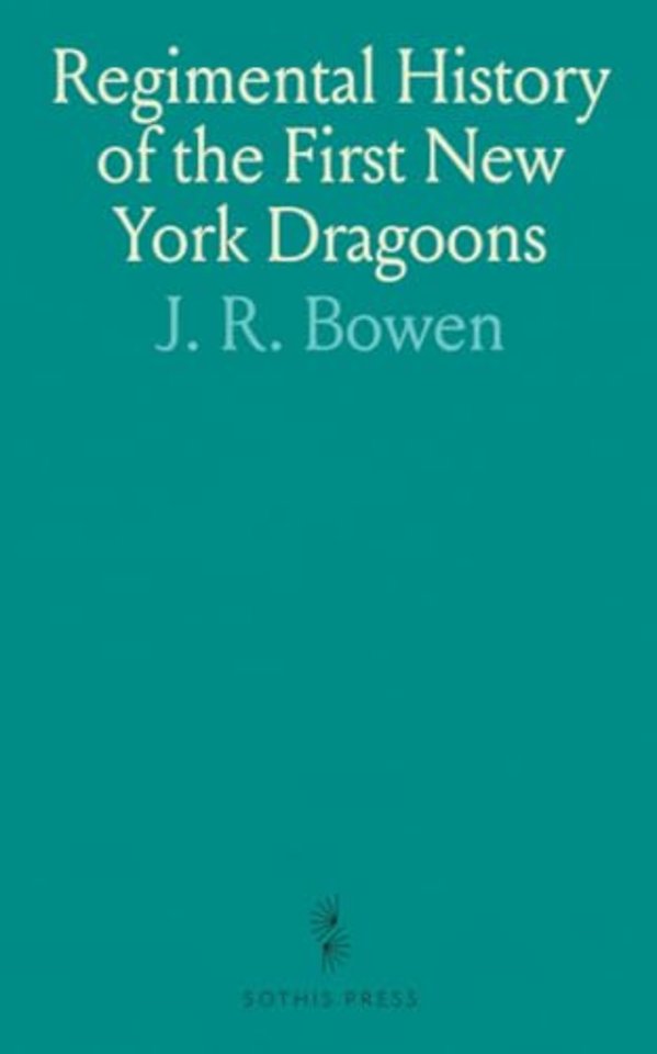Regimental History of the First New York Dragoons