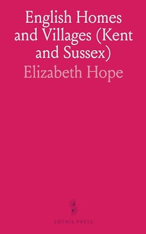 English Homes and Villages (Kent and Sussex)