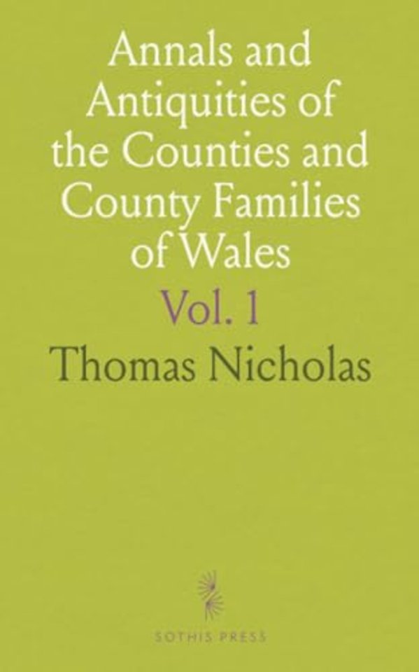 Annals and Antiquities of the Counties and County Families of Wales