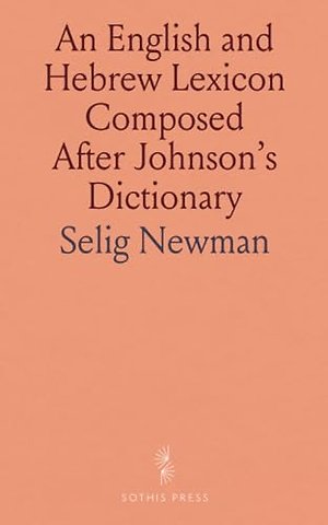English and Hebrew Lexicon Composed After Johnson's Dictionary
