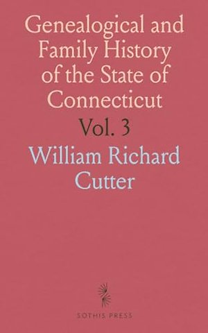Genealogical and Family History of the State of Connecticut