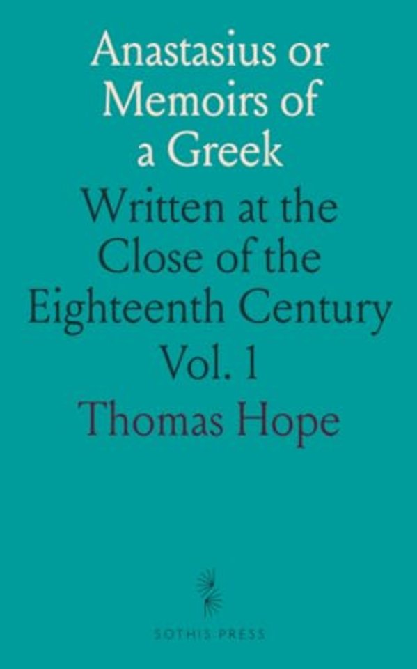 Anastasius or Memoirs of a Greek