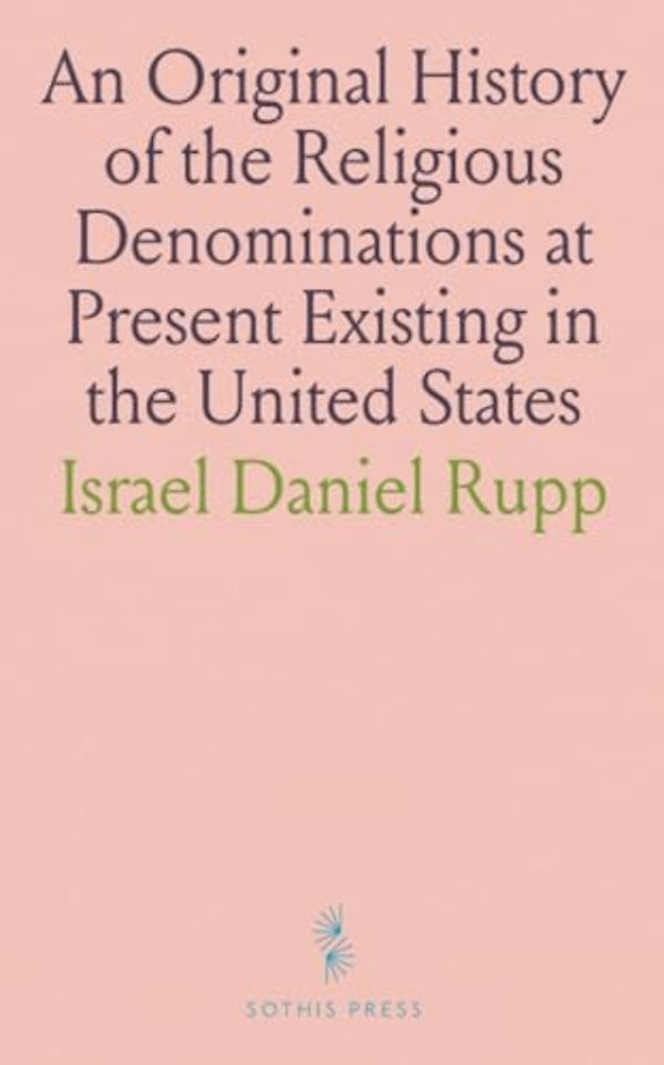 Original History of the Religious Denominations at Present Existing in the United States