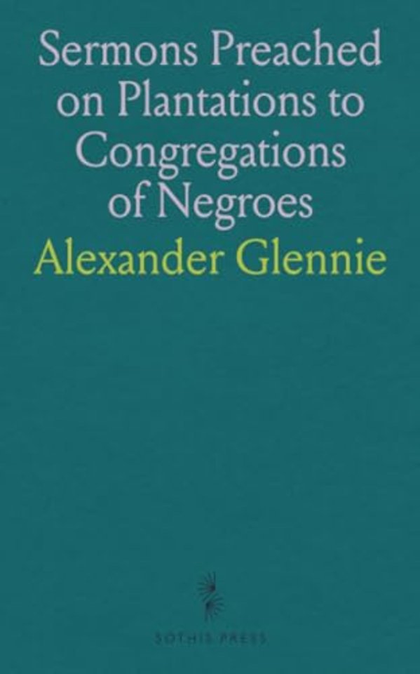 Sermons Preached on Plantations to Congregations of Negroes
