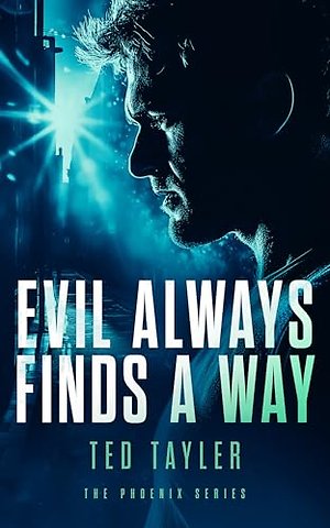 Evil Always Finds A Way