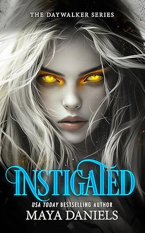 Instigated