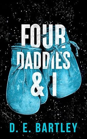Four Daddies & I