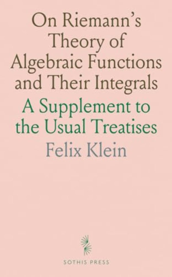 On Riemann's Theory of Algebraic Functions and Their Integrals