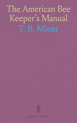 American Bee Keeper's Manual