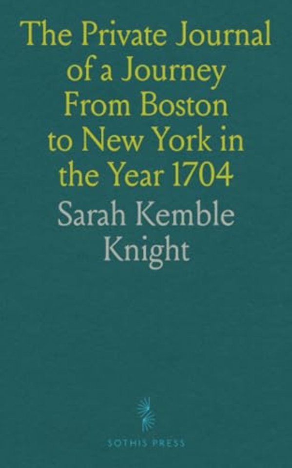 Private Journal of a Journey From Boston to New York in the Year 1704
