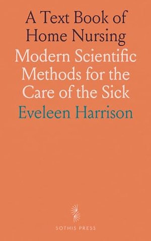 Text Book of Home Nursing