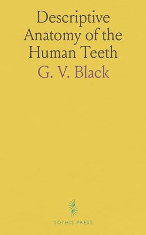 Descriptive Anatomy of the Human Teeth