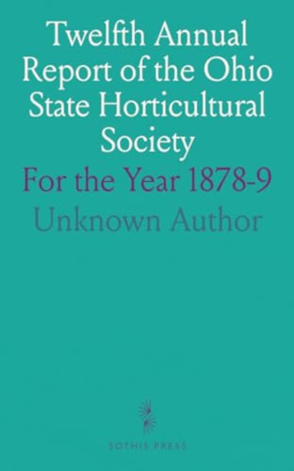 Twelfth Annual Report of the Ohio State Horticultural Society