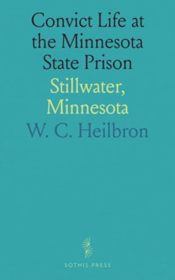 Convict Life at the Minnesota State Prison