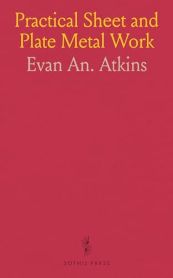 Practical Sheet and Plate Metal Work