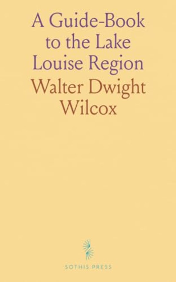 Guide-Book to the Lake Louise Region