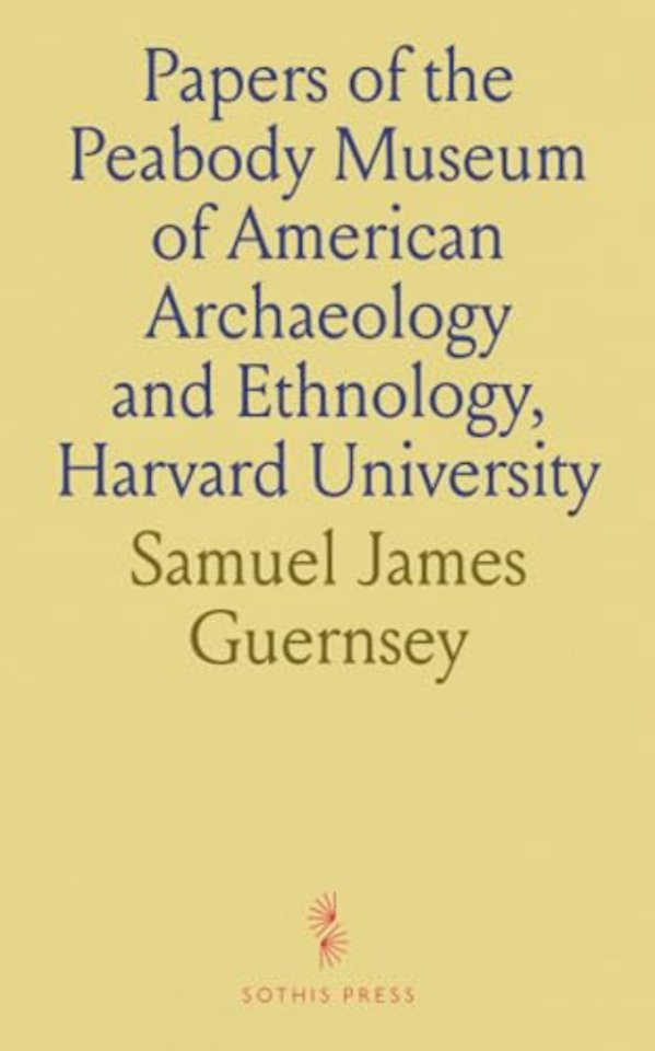 Papers of the Peabody Museum of American Archaeology and Ethnology, Harvard University