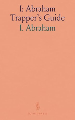 I: Abraham Trapper's Guide