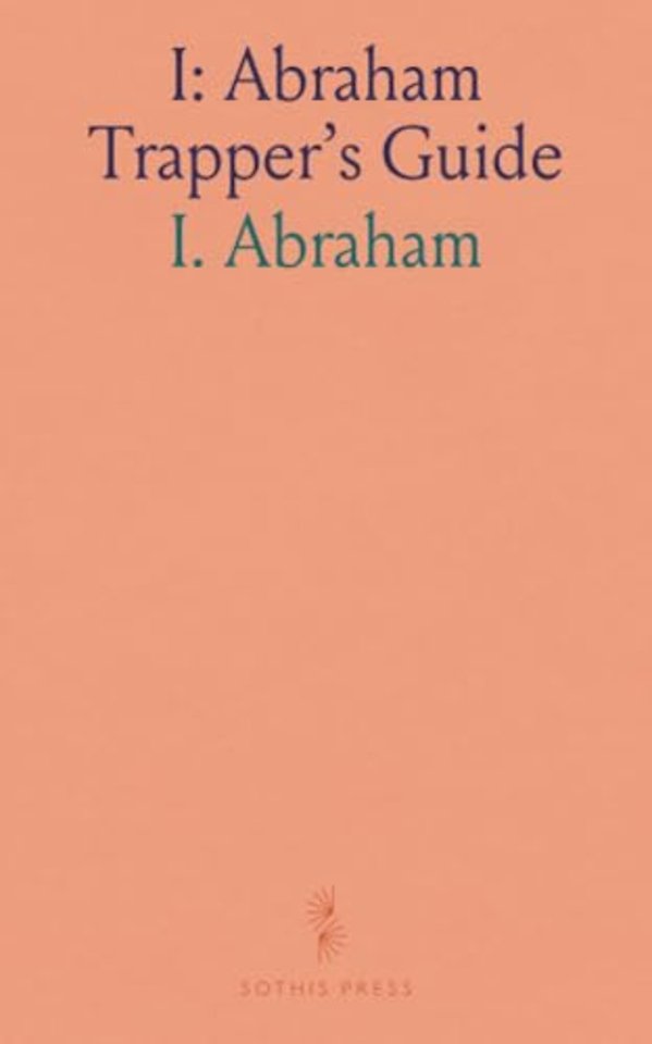 I: Abraham Trapper's Guide