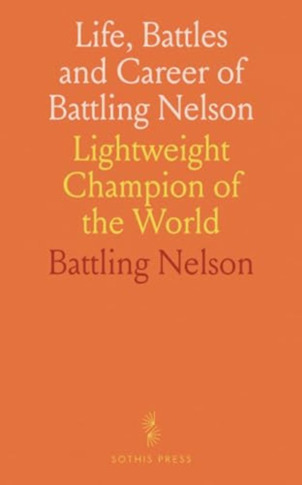 Life, Battles and Career of Battling Nelson