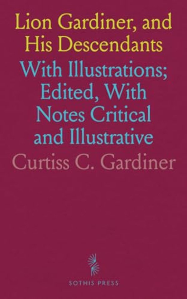 Lion Gardiner, and His Descendants