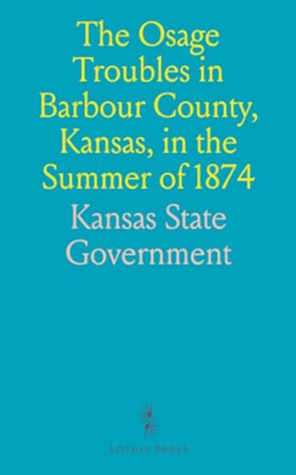 Osage Troubles in Barbour County, Kansas, in the Summer of 1874
