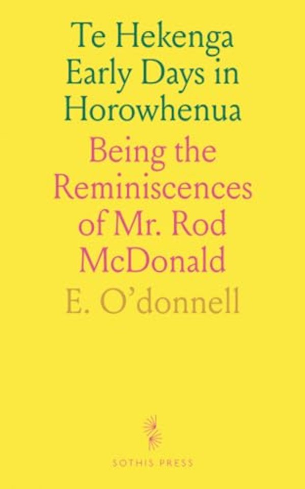 Te Hekenga Early Days in Horowhenua