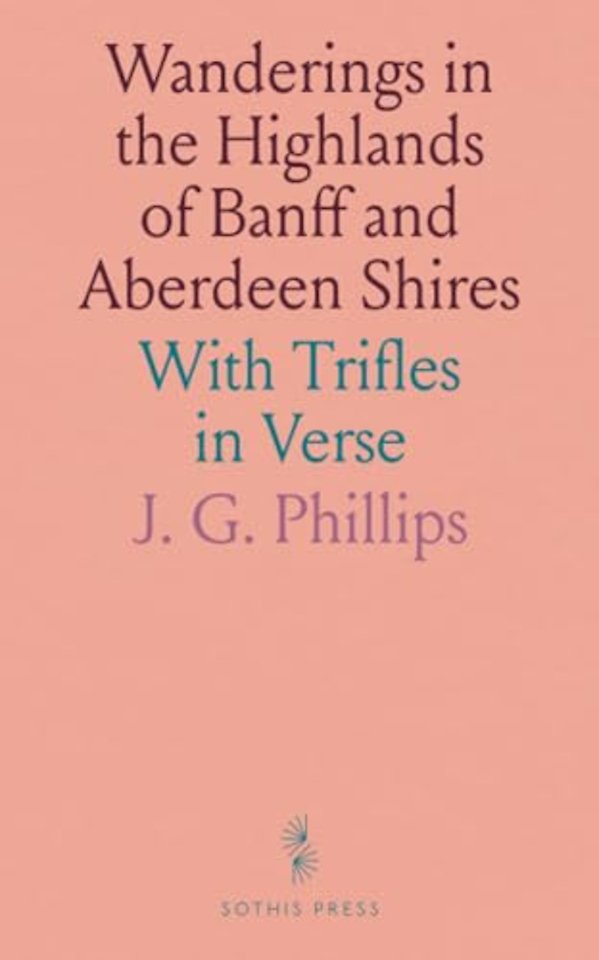 Wanderings in the Highlands of Banff and Aberdeen Shires