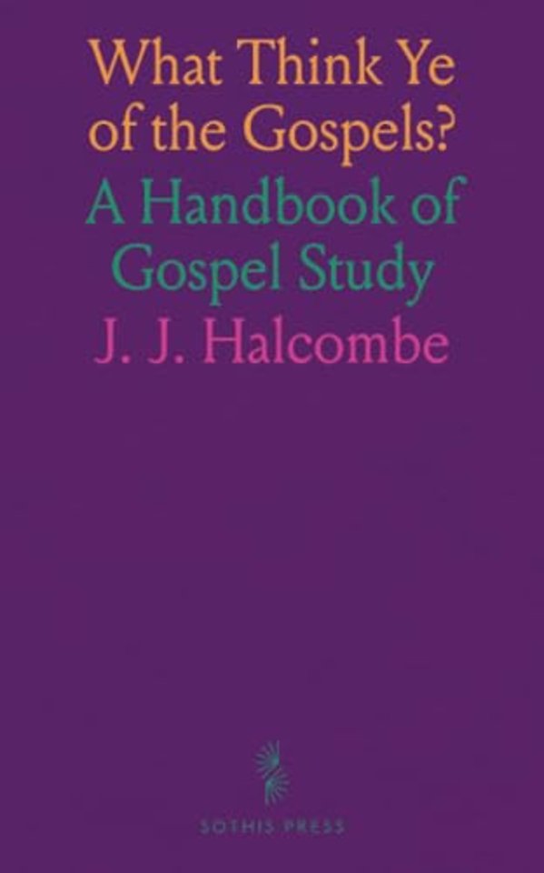 What Think Ye of the Gospels?