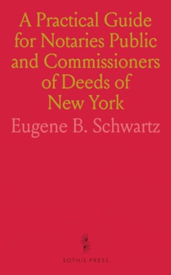 Practical Guide for Notaries Public and Commissioners of Deeds of New York