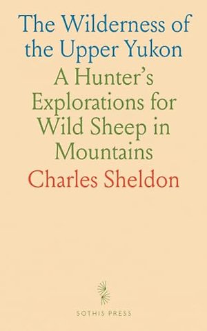 Wilderness of the Upper Yukon