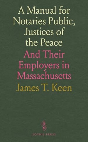 Manual for Notaries Public, Justices of the Peace