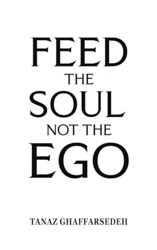 Feed the Soul Not the Ego