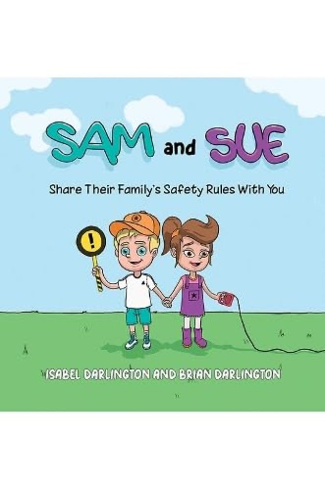 Sam and Sue Share Their Family's Safety Rules With You