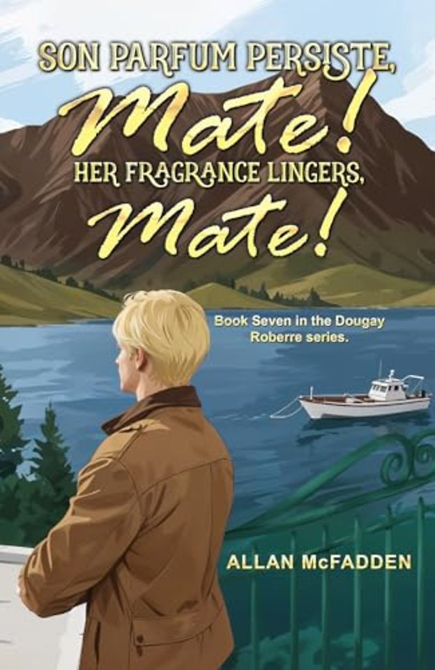 Son Parfum Persiste, Mate! (Her Fragrance Lingers, Mate!)