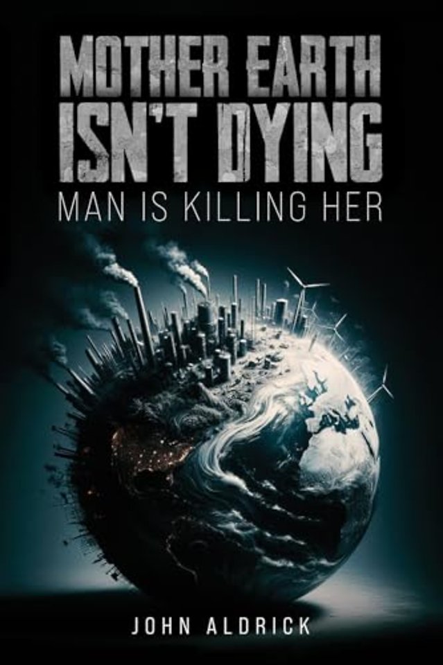 Mother Earth Isn’t Dying