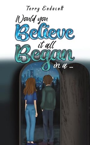 Would you believe it all began in a …
