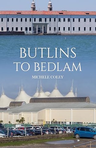 Butlins to Bedlam