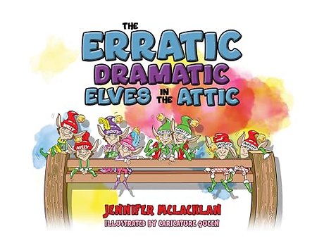 The Erratic Dramatic Elves in the Attic