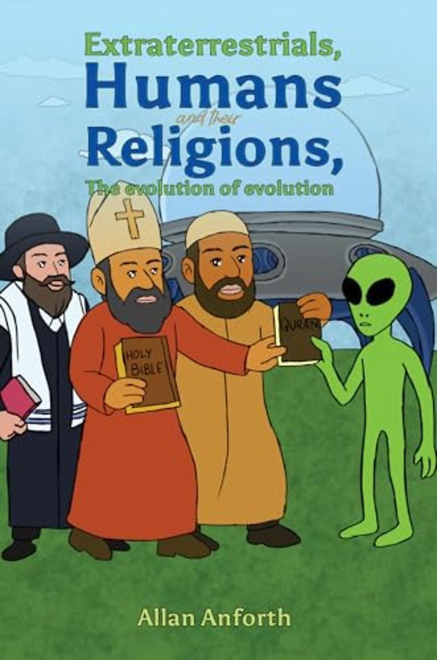 Extraterrestrials, Humans and their Religions, The evolution of evolution