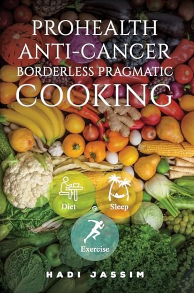 ProHealth Anti-Cancer: Borderless Pragmatic Cooking