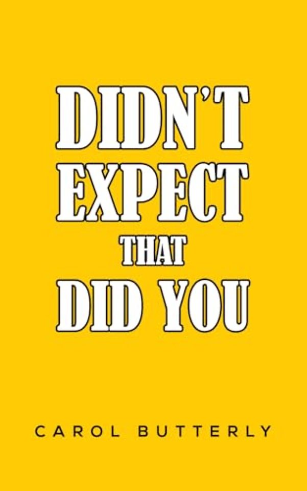 Didn't Expect That Did You